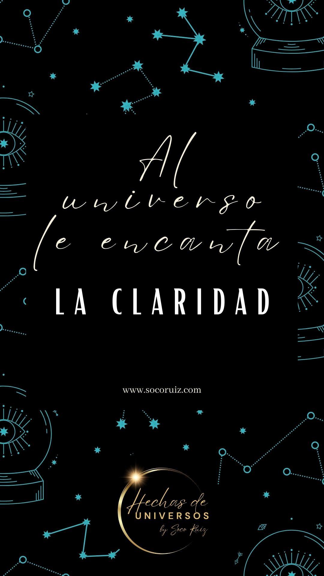 al-universo-le-encanta-la-claridad.jpg