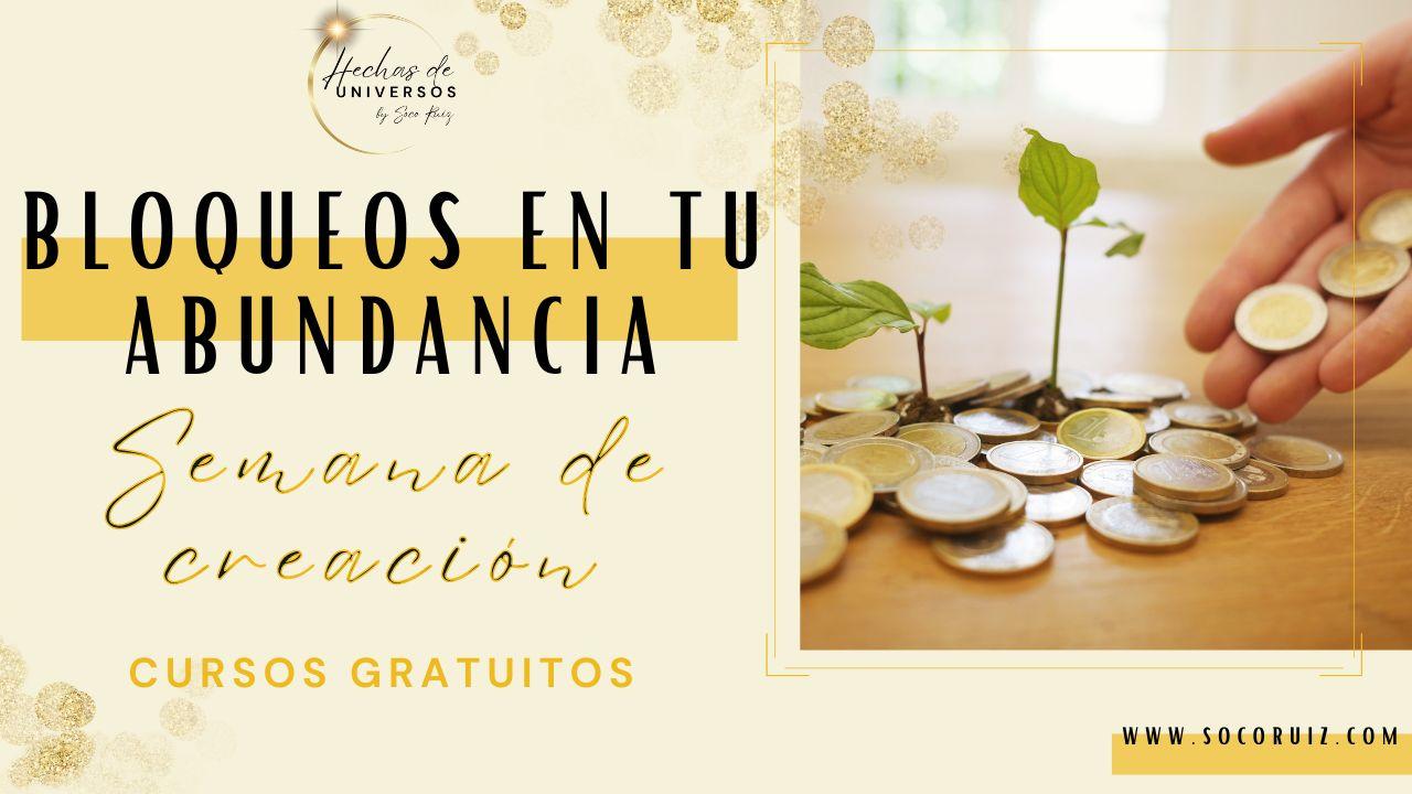 BLOQUEOS EN TU ABUNDANCIA - Semana de Creacion