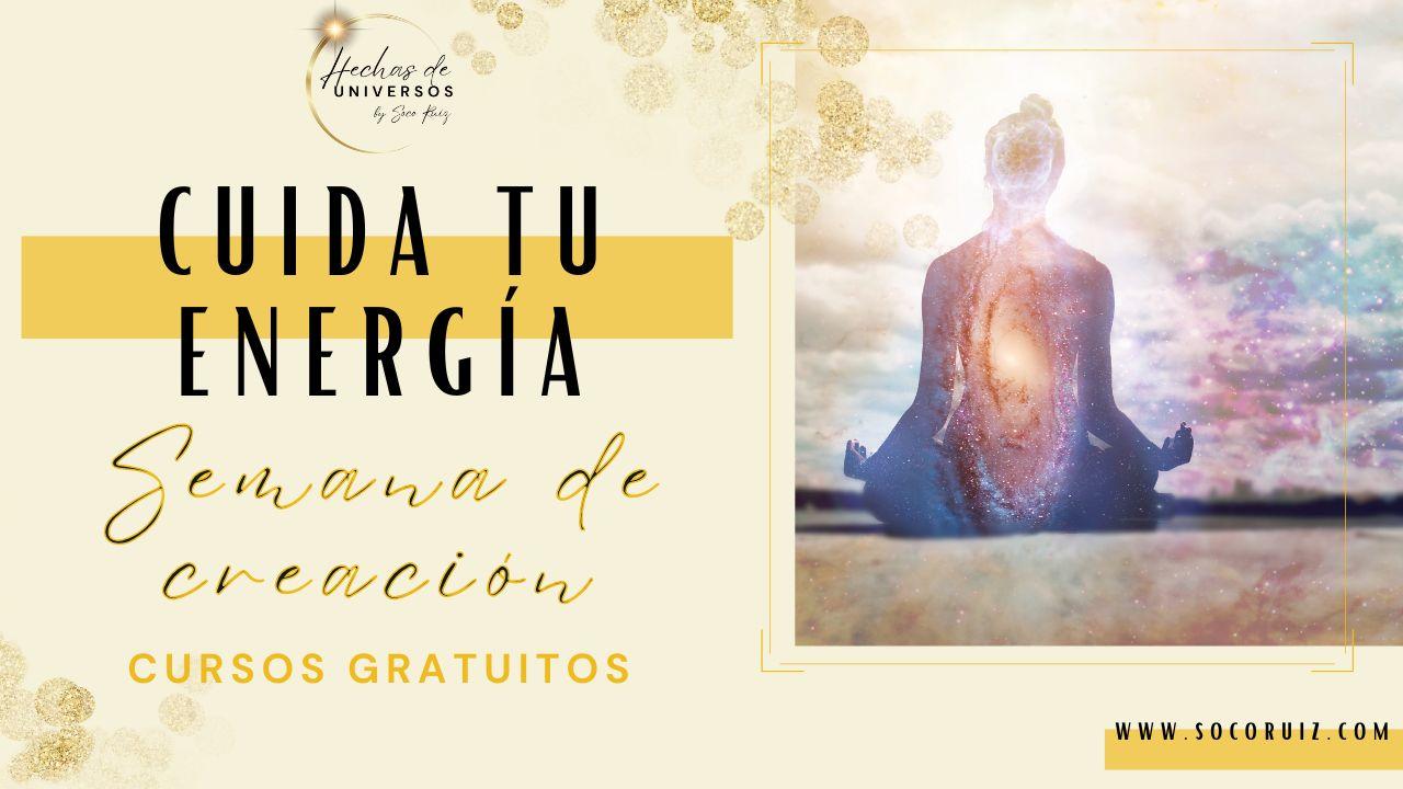 CUIDA TU ENERGIA - Semana de Creacion