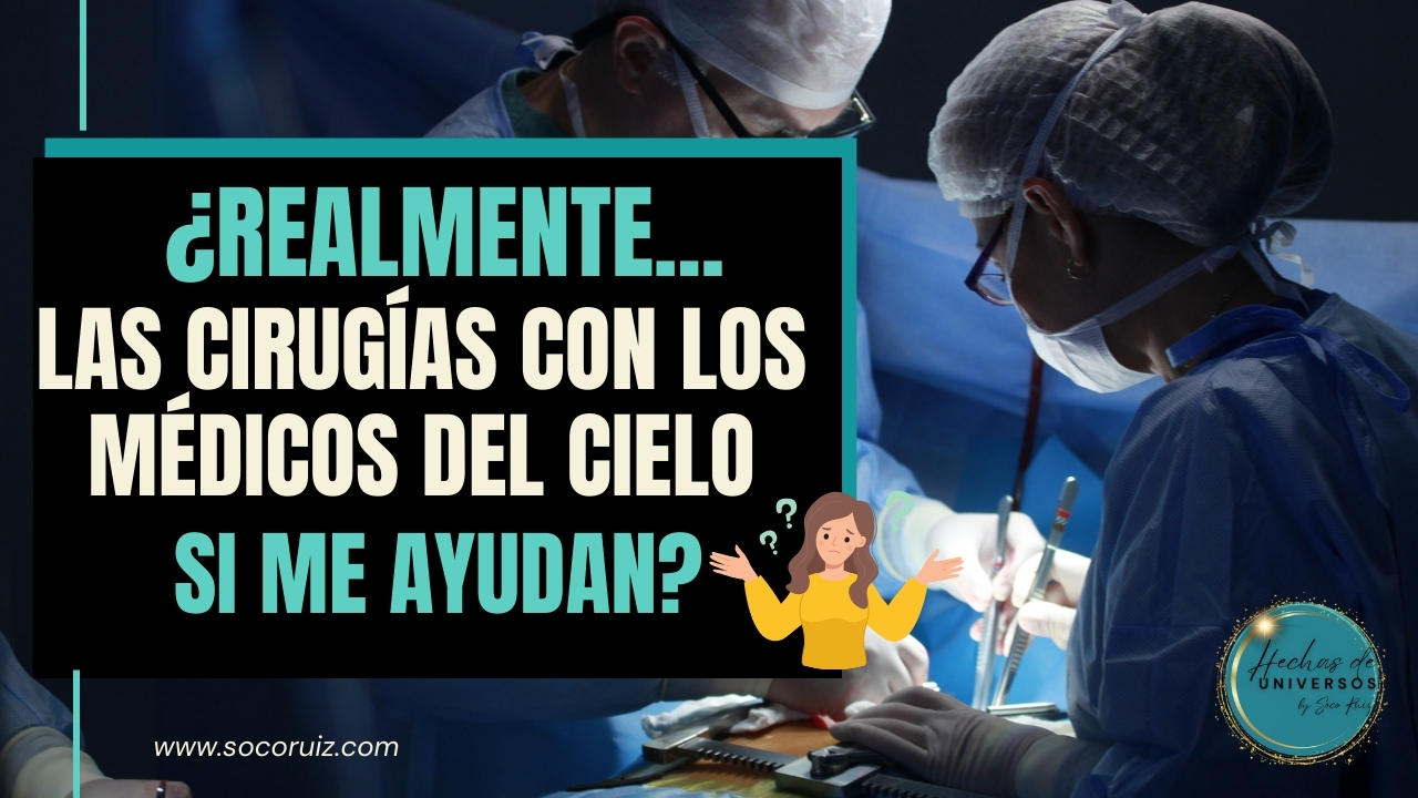 CIRUGIAS con los Medicos del Cielo ¿Me ayudan?